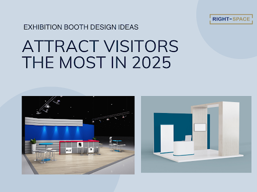 Exhibition Booth Design Ideas That Attract in 2025