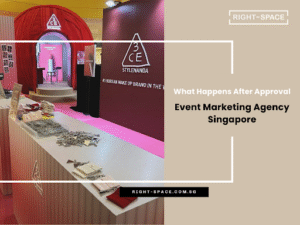 Event Marketing Agency Singapore: What Happens After Approval