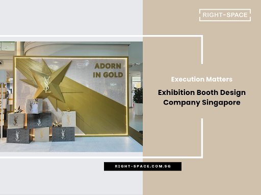 Exhibition Booth Design Company Singapore: Execution Matters