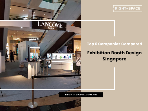 Exhibition Booth Design Singapore: Top 6 Companies Compared