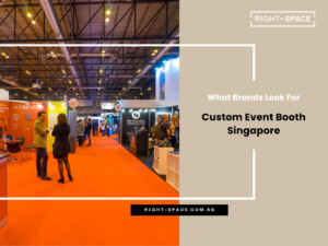 Custom Event Booth Singapore: What Brands Look For