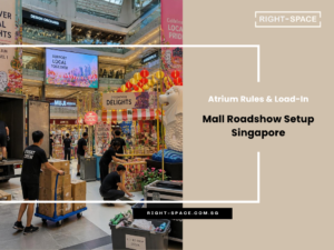 Mall Roadshow Setup Singapore: Atrium Rules & Load-In